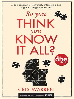 cover image of So You Think You Know It All